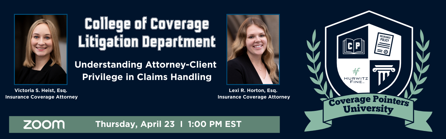 College of Coverage Litigation Department – Understanding Attorney-Client Privilege in Claims Handling Image