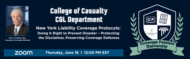 New York Liability Coverage Protocols: Doing it Right to Prevent Disaster – Protecting the Disclaimer, Preserving Coverage Defenses Image